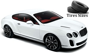 Bentley Continental tire size for all wheels front and rear axles